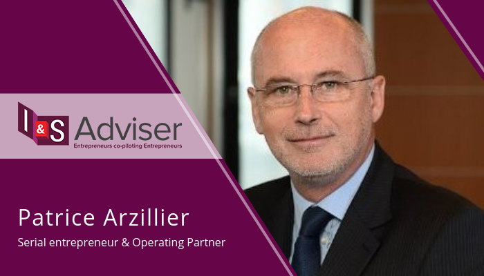 I&S Adviser continue d’étoffer son équipe de serial entrepreneurs avec l’arrivée de Patrice Arzillier