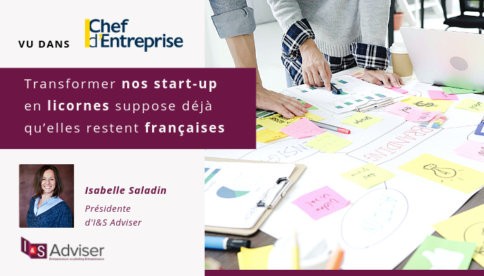 Transformer nos start-up en licornes suppose déjà qu’elles restent françaises