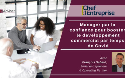 Manager par la confiance pour booster le développement commercial par temps de Covid