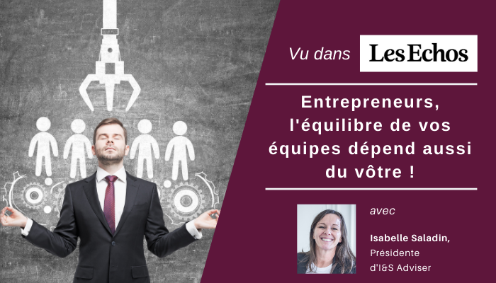Entrepreneurs, l&rsquo;équilibre de vos équipes dépend aussi du vôtre !