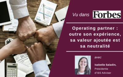 Operating partner : outre son expérience, sa valeur ajoutée est sa neutralité