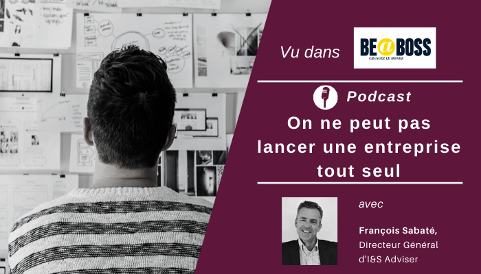 Le podcast Vocations donne la parole à François Sabaté, directeur général d’I&S Adviser
