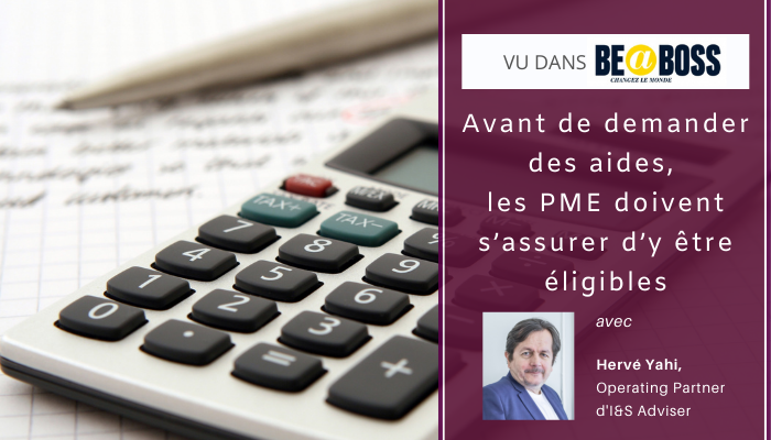 Avant de demander des aides, les PME doivent s’assurer d’y être éligibles