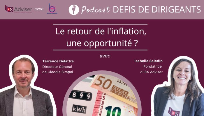 Défis de dirigeants : le retour de l’inflation, une opportunité ?