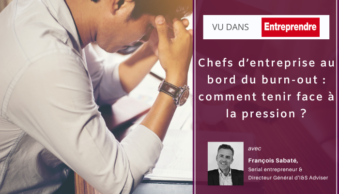 Chefs d&rsquo;entreprise au bord du burn-out, et si vous jouiez sur 4 leviers ?