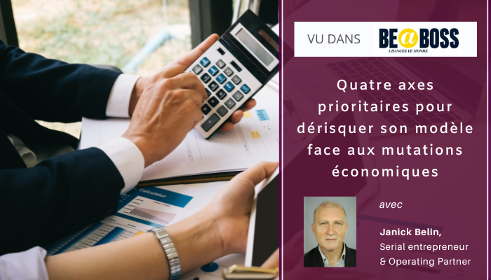 Quatre axes prioritaires pour dérisquer son modèle face aux mutations économiques