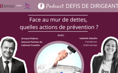 Défis de dirigeant : face au mur de dettes, quelles actions de prévention ?