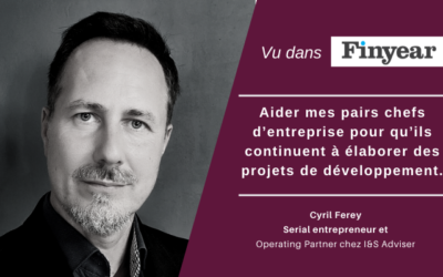 FinYear interviewe Cyril Ferey, operating partner chez I&S Adviser