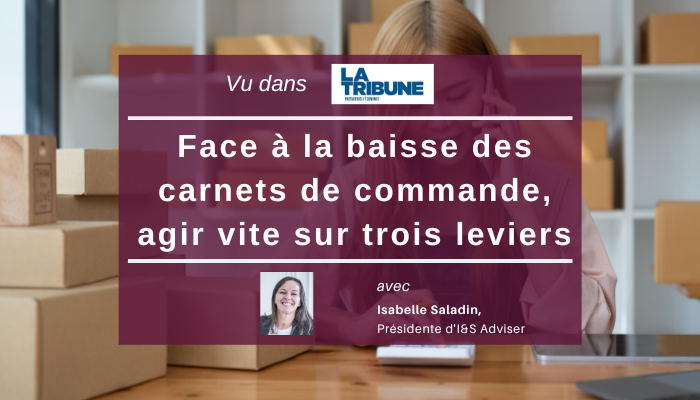 Face à la baisse des carnets de commande, agir vite sur trois leviers
