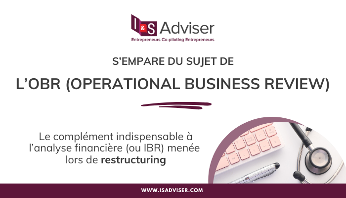 I&S Adviser s’empare du sujet de l’OBR (Operational Business Review)