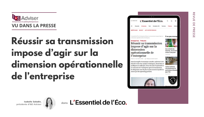 Réussir sa transmission impose d’agir sur la dimension opérationnelle de l’entreprise