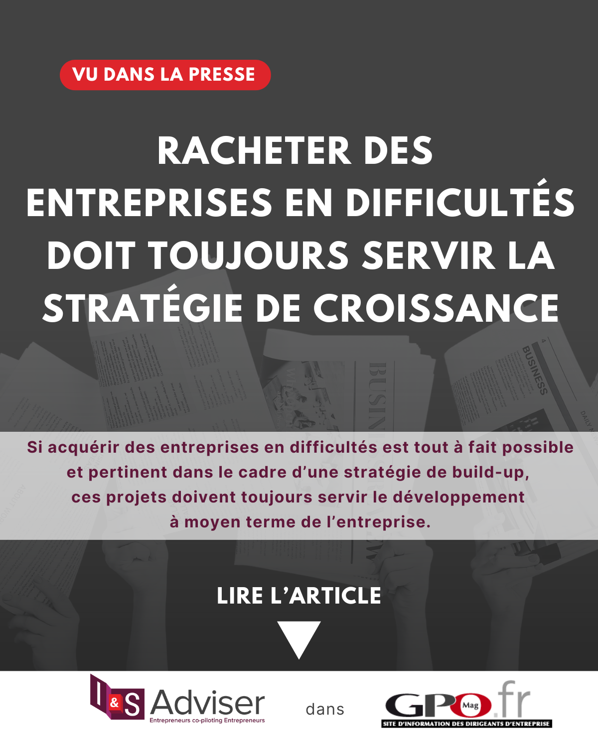 Racheter des entreprises en difficulté doit toujours servir une stratégie de croissance